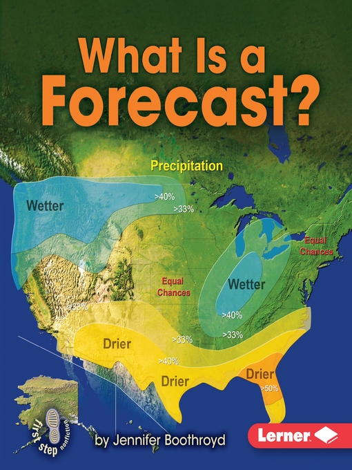 Title details for What Is a Forecast? by Jennifer Boothroyd - Available